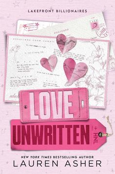 the cover of love is unwritten by lauren asher, with pink paper hearts on it