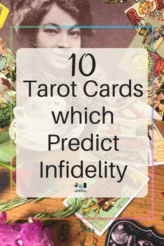 tarot cards with the words 10 tarot cards which protect infilledity