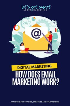 an email marketing poster with the words digital marketing how does email work?