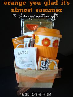 the orange you glad it's almost summer teacher appreciation gift is in a bag