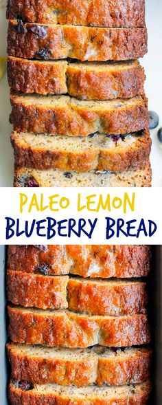 sliced blueberry bread in a pan with the text paleo lemon blueberry bread