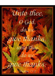 leaves with the words unto thee, o god and give thanks unto to those who are given