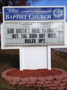 a sign that says god doesn't have favorites but the sign guy does boiler up