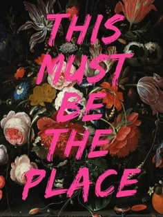 this must be the place book cover with flowers and butterflies in pink on black background