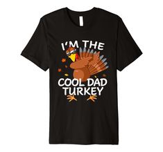 PRICES MAY VARY. I'm the cool dad turkey - Funny Turkey apparel and matching gobble clothing for the family, friends for Thanksgiving dinner, funny kids turkey trot costume and turkey trot gear for your Trot squad. Funny matching turkey outfit for Thanksgiving family, mom, dad and kids. CLICK ON THE BRAND ABOVE TO FIND ALL MATCHING TURKEY OPTIONS. This premium t-shirt is made of lightweight fine jersey fabric Fit: Men’s fit runs small, size up for a looser fit. Women’s fit is true to size, order Thanksgiving Mom And Dad Shirts, Baby Turkey, Matching Family T Shirts, Funny Turkey, Thanksgiving Family, Family Thanksgiving, Funny Thanksgiving, Thanksgiving Outfit, Mens Long Sleeve Tee