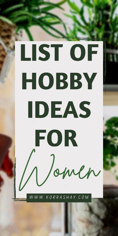 Unique Hobbies, Retirement Activities, Easy Hobbies, Women In Their 20s, Hobbies For Adults, Make Your Own Wine, Starting A Book, Finding A New Hobby