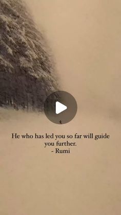 Way To Love on Instagram: "He who has led you so far will guide you further.
~Rumi
.
.#rumi #quotes #motivation #rumiquotes #rumipoetry #rumilove #explorepage #soul #wisdomquotes #viral"