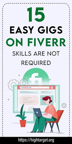 a person sitting at a computer with the text 15 easy gigs on fiverr skills are