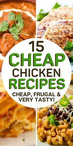 four different pictures with the words cheap chicken recipes on them and images of various types of food