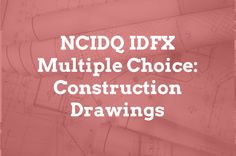 the words ncdq idf multiple choice construction drawings