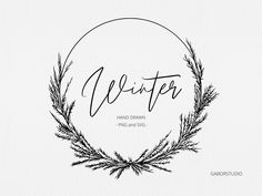 the word winter written in black ink on a white background with a circle surrounded by pine branches