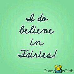 a green background with the words i do believe in fairies