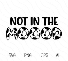 not in the mood svg and png files for crictures,