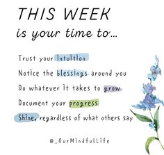 a blue flower with the words this week is your time to written on it,