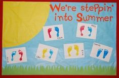 we're stepping into summer bulletin board with handprinted footprints and words on it