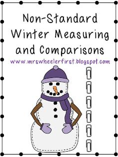 a snowman wearing a purple hat and scarf with the words non - standard winter measuring and comparison