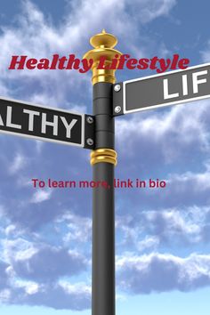 a street sign with the words healthy lifestyle on it and to learn more, link in bio