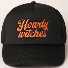 Howdy Witches Embroidered Mesh Back Trucker Hat - "Howdy Witches" Embroidery Design - 5 Panel Mesh Back Trucker Hat - Perfect Hat for Halloween - 100% Cotton *One Size Fits All - Adjustable Snapback Makes Fit Comfortable.* The Embroidery Baseball Cap is a stylish accessory blending casual comfort with artistic flair. Crafted from durable cotton twill, it boasts a classic six-panel design for a timeless appeal. What sets it apart is the intricate embroidery adorning the front, showcasing vibrant Black Embroidered Snapback Trucker Hat, Embroidered Black Trucker Hat, Black Embroidered Trucker Cap, Adjustable Embroidered Black Trucker Hat, Adjustable Black Embroidered Trucker Hat, Black Embroidered Trucker Hat With Curved Brim, Black Cap With Custom Embroidery, Black Trucker Hat With Letter Embroidery, Orange Letter Print Cap