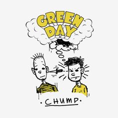 a drawing of two men with the words green day on their foreheads and thought bubbles above them