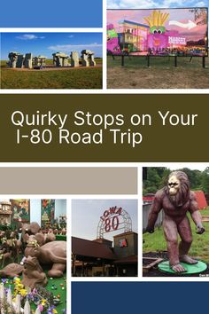 the cover of quirky stops on your 1 - 80 road trip, with images of various statues