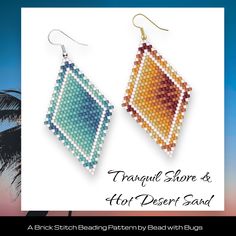 a pair of beaded earrings with the words tranquil shore and her desert sand