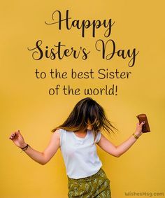 happy sisters day 2022 Happy Sisters Day Images, Happy Sister Day Quotes, Happy Sisters Day Wishes, Sister Day Quotes, Sisters Day Wishes, Happy Sister Day, Sisters Day, 2022 Quotes