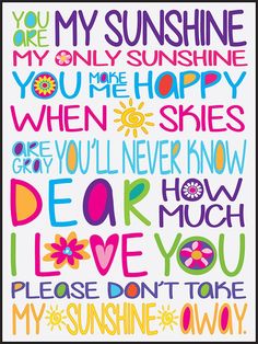 a poster with the words you are my sunshine