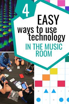 four images with text that says 4 easy ways to use technology in the music room