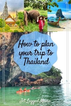 the words how to plan your trip to thailand with pictures of people in boats and elephants