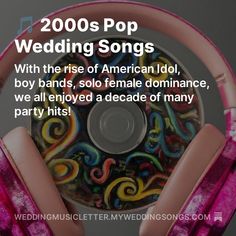 headphones with colorful swirls on them and the words, 2000's pop wedding songs