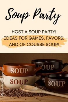 some soup bowls and spoons on a table with the text soup party host a soup party ideas for games, favors, and of course soup