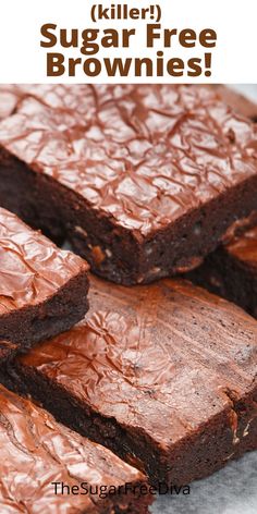 chocolate brownies stacked on top of each other with the words killer sugar free brownies