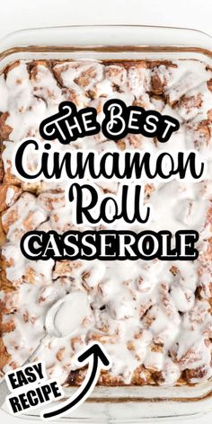 the best cinnamon roll casserole recipe with an arrow pointing up to it's bottom