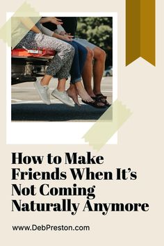 two women sitting on the back of a car text reads how to make friends when it's not coming naturally anymore