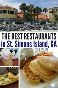 the best restaurants in st simon's island, ga with pictures of food and drinks