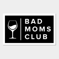 Bad moms club, bad mom , bad mommy -- Choose from our vast selection of art prints and posters to match with your desired size to make the perfect print or poster. Pick your favorite: Movies, TV Shows, Art, and so much more! Available in mini, small, medium, large, and extra-large depending on the design. For men, women, and children. Perfect for decoration. Bad Mom, Funny Sayings, Active Wear Tops, Girls Night, Mansion, Mood Board