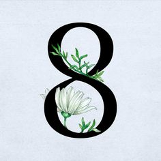 the number 8 is made up of flowers and black letters with green leaves on them