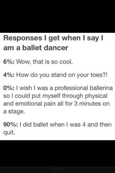 the text reads, responses i get when i say i am a ballet dancer