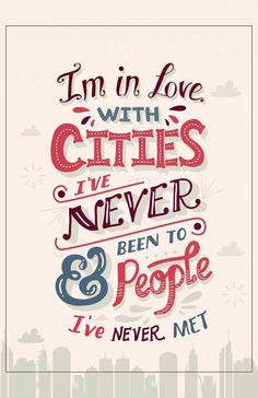 a poster with the words i'm in love with cities and never 8 people