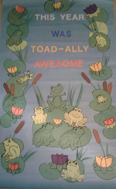 this year was toad - ally awesome bulletin board for the kids to use in their classroom