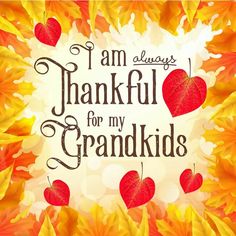 i am always grateful for my grandkids card with autumn leaves and red hearts