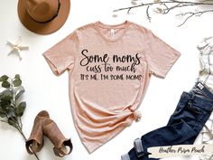 Some Moms Cuss Too Much t shirt. Funny Mom tee for those moms who love to swear and cuss. This funny "Some Moms Cuss Too Much T-Shirt" makes a great gift for mom on Mother's Day, Christmas, or any special occasion. ▬▬▬▬▬▬▬▬▬▬▬▬▬▬▬▬ Mom Tees Funny, Highland Cow Gifts, Funny Mom Shirt, Sibling Outfits, Pug Shirt, Cow Gifts, Cow Shirt, Bride Shirts, Great Gifts For Mom