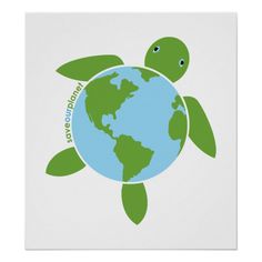 a green turtle with the earth on it's back, saying save our planet