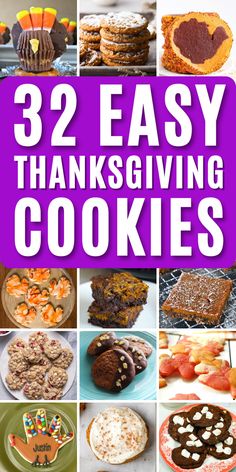 the words, 32 easy thanksgiving cookies are overlaid with images of cakes and desserts