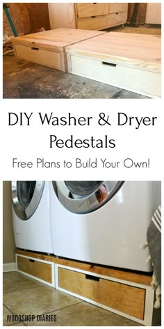 washer and dryer pedestals with text overlay that reads diy washer & dryer pedestals free plans to build your own