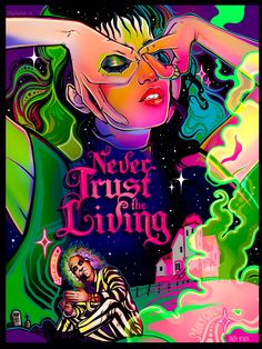 a poster with an image of a woman wearing glasses and the words never trust the living