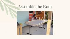 a woman sitting at a table in front of a door with the words assemble the roof on it