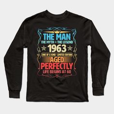 The Man 1963 Aged Perfectly Life Begins At 60th Birthday Shirt, 60th birthday shirt, 60th birthday shirts for men, my 60th birthday shirt men, happy 60th birthday shirt, men 60th birthday t-shirt, mens 60th birthday shirts, 1963 birthday shirt, shirt 1963, 1963 shirts for men, 1963 birthday shirts for men, 1963 shirt, made in 1963 shirt men, 60th birthday shirts for men 1963, since 1963 shirt, men 1963 t shirt, birthday shirt, happy birthday shirt, birthday shirts for men -- Choose from our vast selection of Long Sleeve T-Shirts to match with your favorite design to make the perfect custom graphic Long Sleeve T-shirt. Pick your favorite: Classic or Premium. Customize your color! For men and women. Birthday Shirts For Men, Happy 51st Birthday, 1984 Shirt, Happy 35th Birthday, Happy Birthday Shirt, Happy 60th Birthday, Tank Top Hoodie, Graphic Long Sleeve, Black Fits