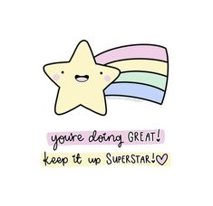 a star with a rainbow on it that says you're doing great keep it up superstar