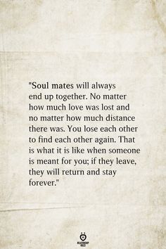 an old paper with the quote soul mates will always end up together no matter how much love was lost